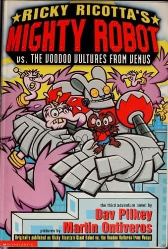 Ricky Ricotta's Mighty Robot Vs. the Voodoo Vultures from Venus The Third Robot Adventure Novel