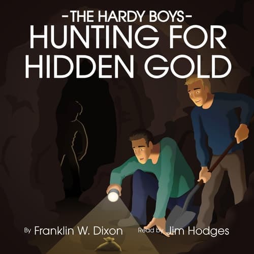 Hunting for Hidden Gold (The Hardy Boys Series)