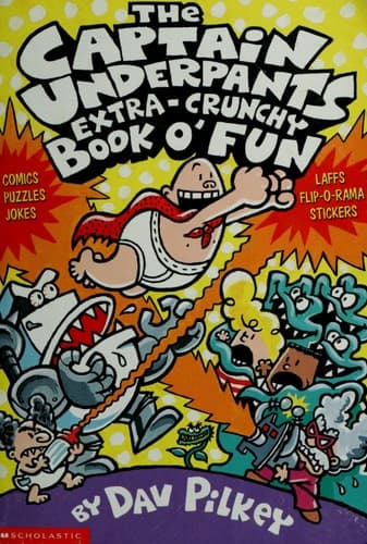 Captain Underpants Extra-crunchy Book O' Fun