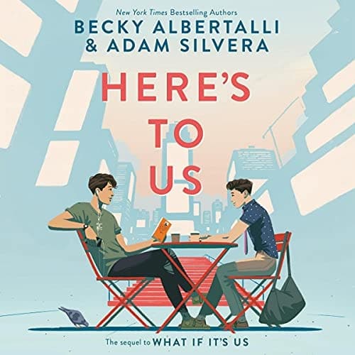 Here's to Us (What If It's Us Series, Book 2)