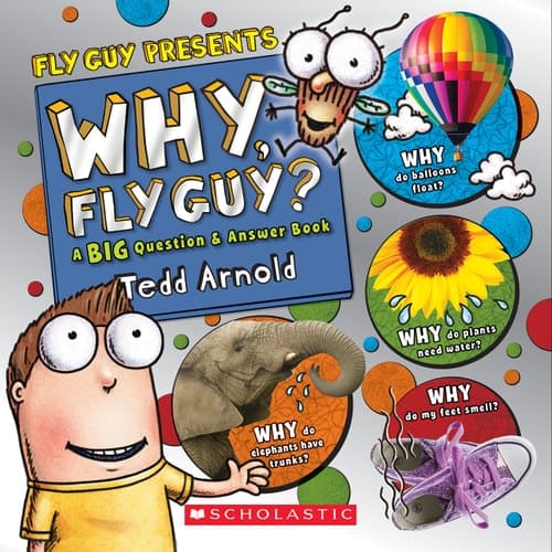Why, Fly Guy? A Big Question & Answer Book