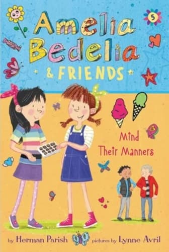 Amelia Bedelia and Friends #5 Amelia Bedelia and Friends Mind Their Manners