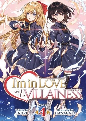 I'm in Love with the Villainess (Light Novel) Vol. 4