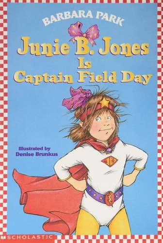 Junie B. Jones is captain field day