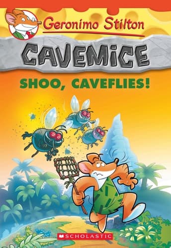 Shoo, Caveflies! (Geronimo Stilton Cavemice #14)