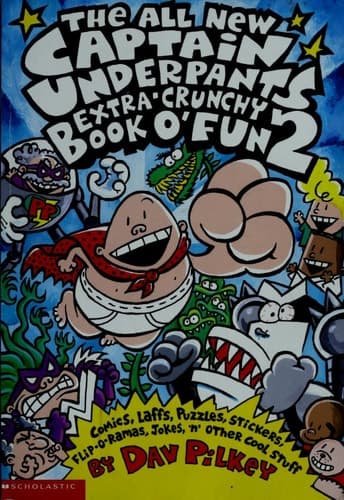 The All New Captain Underpants Extra-Crunchy Book o' Fun 2