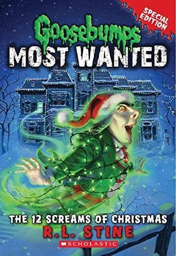 Goosebumps Most Wanted: 2 12 Screams of Christmas (Goosebumps Most Wanted) [Special Edition]