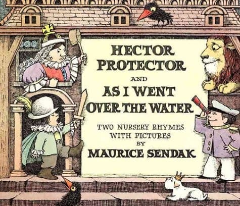 Hector Protector and As I Went Over the Water Two Nursery Rhymes