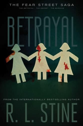 Betrayal The Betrayal; The Secret; The Burning