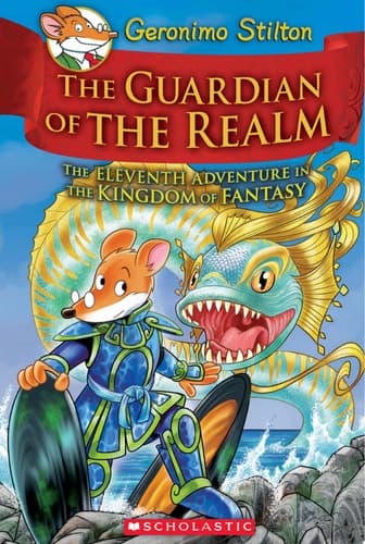 The Guardian of the Realm (Geronimo Stilton and the Kingdom of Fantasy #11)