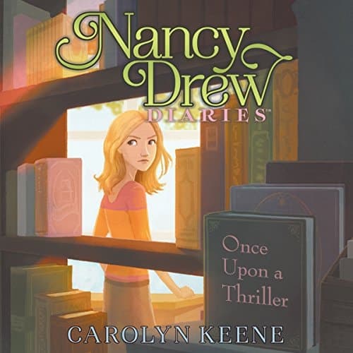 Once Upon a Thriller (Nancy Drew Diaries)