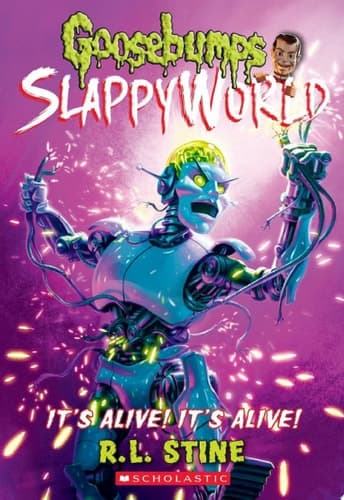 It's Alive! It's Alive! (Goosebumps SlappyWorld #7)