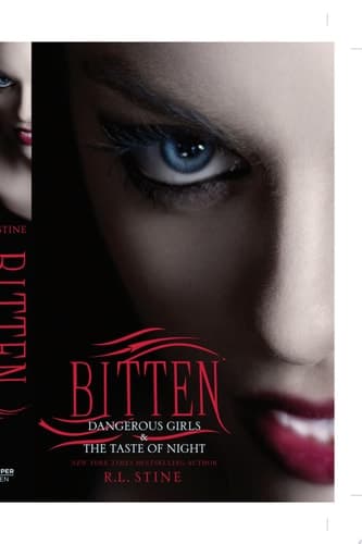 Bitten Dangerous Girls & The Taste of Night