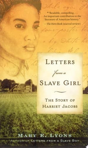Letters from a Slave Girl The Story of Harriet Jacobs