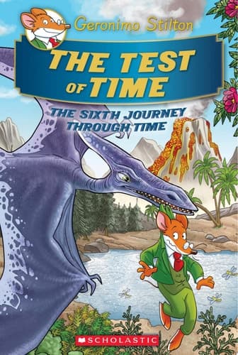 The Test of Time (Geronimo Stilton Journey Through Time #6)