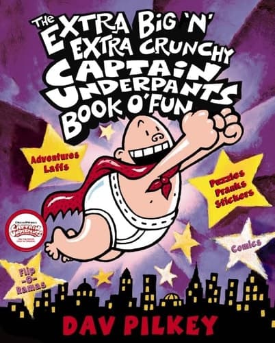 Extra Big 'N' Extra Crunchy Captain Underpants Book O' Fun