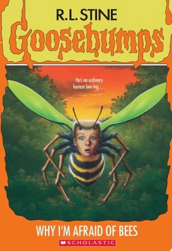 Why I'm Afraid of Bees (Goosebumps #17)