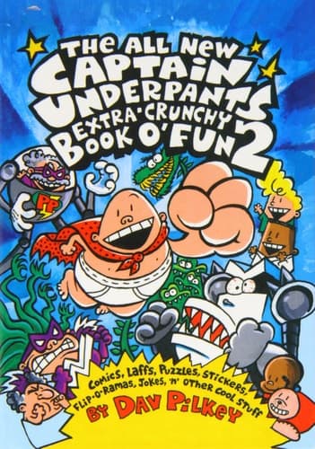 All New Captain Underpants Extra-Crunchy Book O' Fun 2