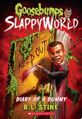 Diary of a Dummy (Goosebumps SlappyWorld #10)