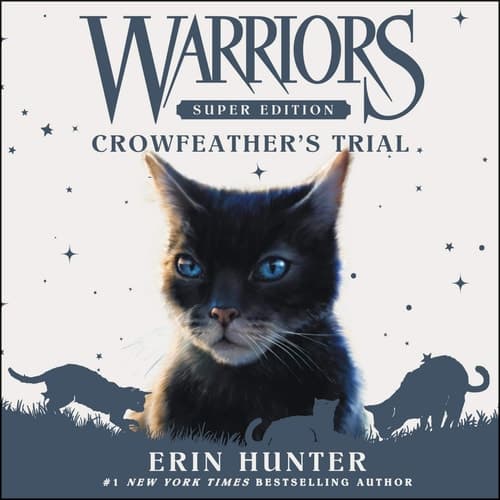 Warriors Super Edition: Crowfeather's Trial: Crowfeather's Trial (The Warriors Super Edition Series) (The Warriors Super Edition Series, 11)