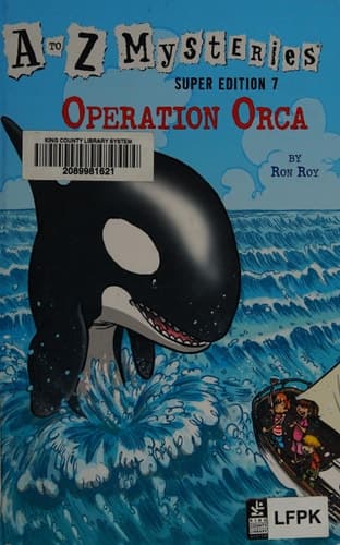 A to Z Mysteries Super Edition #7: Operation Orca