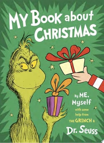 My Book About Christmas by ME, Myself with some help from the Grinch & Dr. Seuss