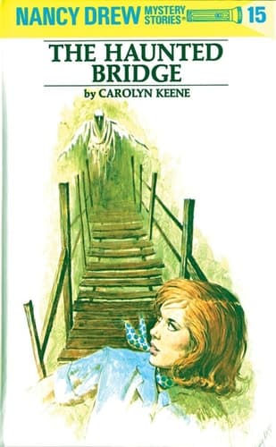 The Haunted Bridge Nancy Drew Mysteries, bk 15