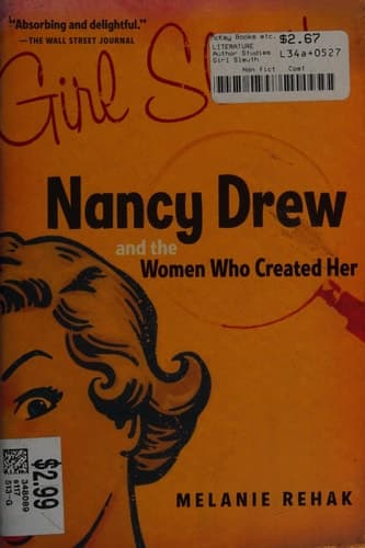 Girl Sleuth Nancy Drew and the Women who Created Her