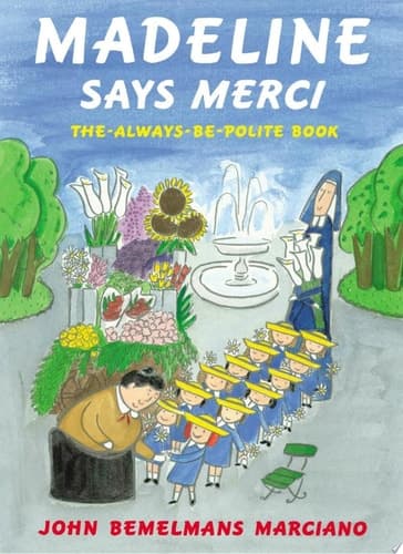 Madeline Says Merci The Always-Be-Polite Book