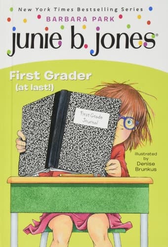 Junie B. , First Grader (at Last)