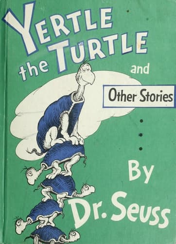 Yertle the Turtle and Other Stories