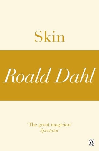 Skin (A Roald Dahl Short Story)