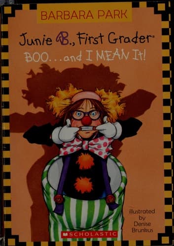 Junie B., First Grader Boo --and I Mean It!