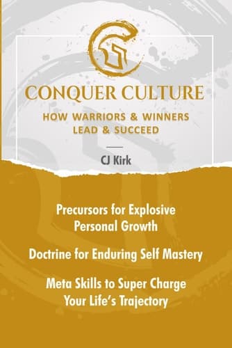 Conquer Culture How Winners & Warriors Lead & Succeed