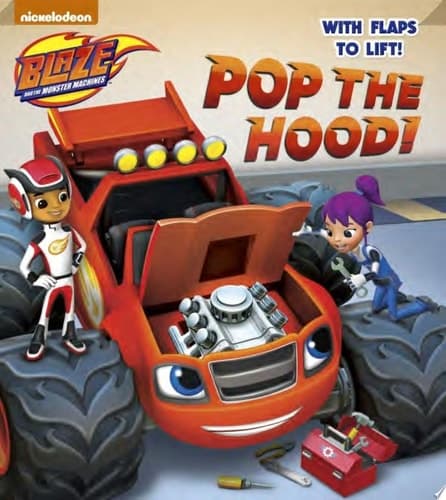 Pop the Hood! (Blaze and the Monster Machines)