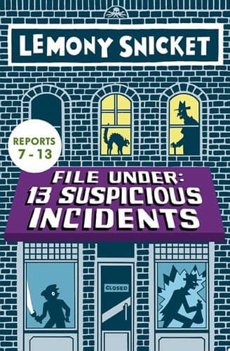 File Under: 13 Suspicious Incidents (Reports 7-13)