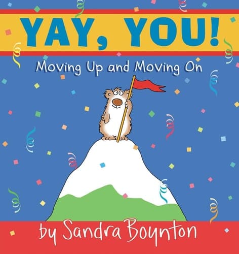 Yay, You! Moving Up and Moving On