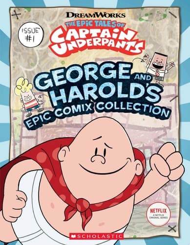George and Harold's Epic Comix Collection Vol. 1 (The Epic Tales of Captain Underpants TV)