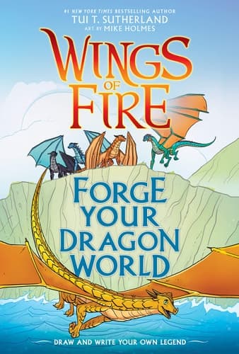 Forge Your Dragon World: a Wings of Fire Creative Guide