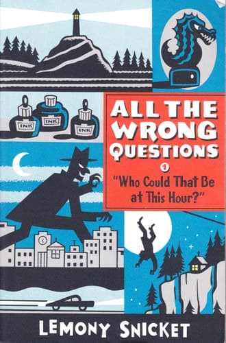 "Who Could That Be at This Hour?" Also Published as "All the Wrong Questions: Question 1"