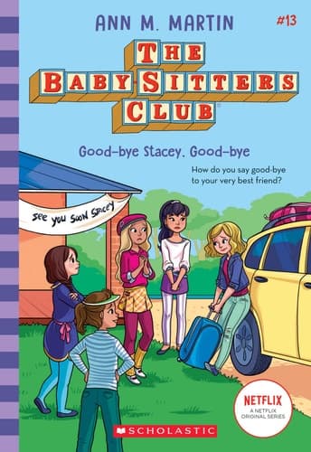 Good-Bye Stacey, Good-bye (the Baby-Sitters Club #13)
