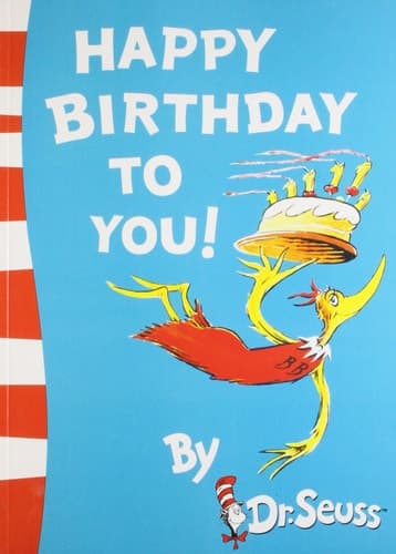 Dr Seuss - Happy Birthday To You!
