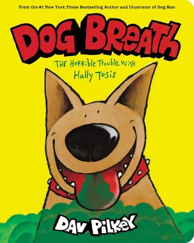 Dog Breath: the Horrible Trouble with Hally Tosis (Board Book)