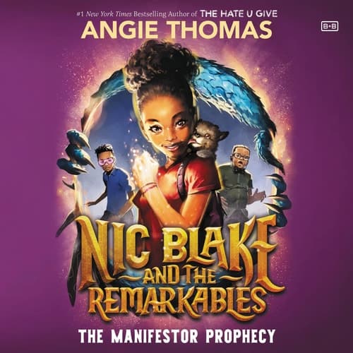 Nic Blake and the Remarkables: The Manifestor Prophecy (Nic Blake and the Remarkables) (Nic Blake and the Remarkables, 1)