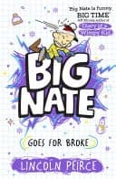 Big Nate Goes for Broke (Big Nate, Book 4)