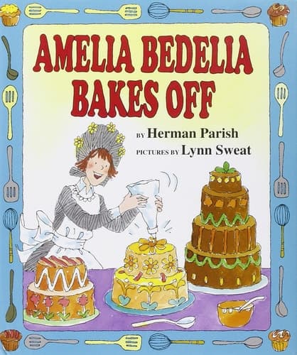 Amelia Bedelia Bakes Off