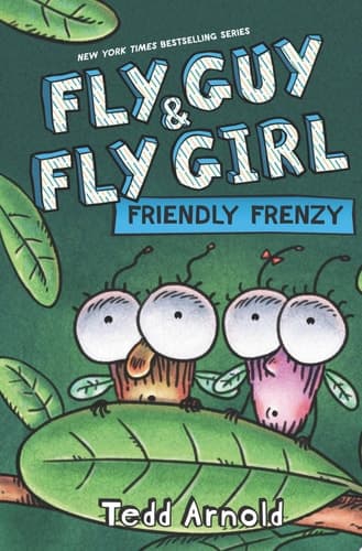 Friendly Frenzy (Fly Guy and Fly Girl #2)
