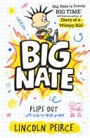 Big Nate Flips Out (Big Nate, Book 5)