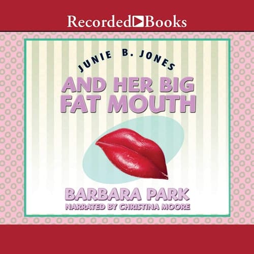 Junie B. Jones and Her Big Fat Mouth