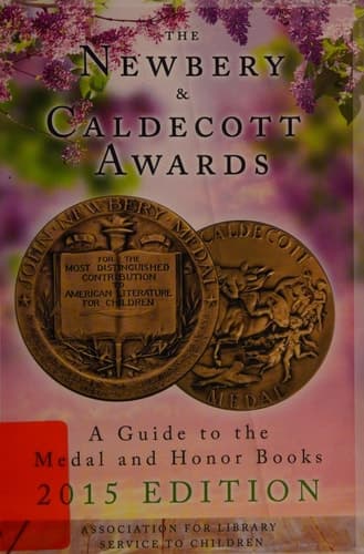 The Newbery and Caldecott Awards A Guide to the Medal and Honor Books